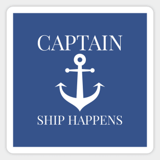 BOATING / CAPTAIN SHIP HAPPENS Magnet